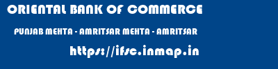 ORIENTAL BANK OF COMMERCE  PUNJAB MEHTA - AMRITSAR MEHTA - AMRITSAR   ifsc code